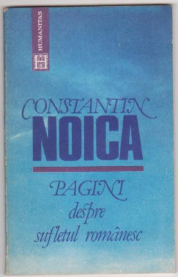 Constantin Noica / Pagini despre sufletul romanesc foto