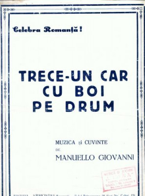 164 Partitura -,,Trece-un car cu boi pe drum&amp;quot; -Romanta -antebel foto