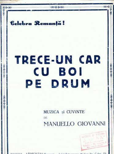 164 Partitura -,,Trece-un car cu boi pe drum&quot; -Romanta -antebel