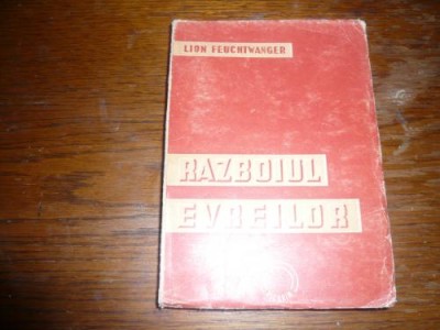 L. FEUCHTWANGER &amp;#039;&amp;#039;RAZBOIUL EVREILOR &amp;#039;&amp;#039; -1945 , 432 pag foto