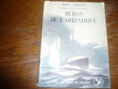 PAUL CHACK - HEROS DE L&amp;#039;ADRIATIQUE Ed.-1938 foto