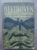 Romain Rolland - Beethoven, marile epoci creatoare de la Eroica la Appassionata