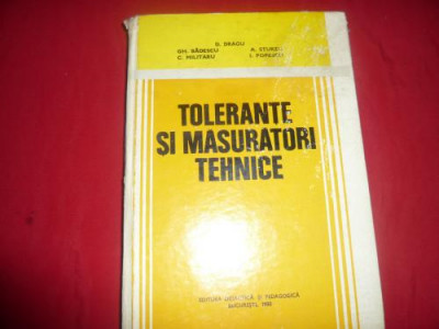 Tolerante si masuratori tehnice - D. DRAGU s. a. - 1980 foto