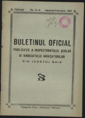 Buletinul oficial al Inspectoratului scolar si sindicatului invatatorilor din jud. Baia ,1947 foto