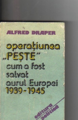 Alfred Draper - Operatiunea Peste Alfred Draper - Operatiunea Peste