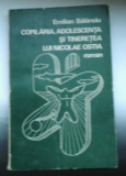 Copilaria, adolescenta si tineretea lu N. Ostia - Emilian Balanoiu, 1971