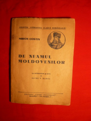 MIRON COSTIN - De Neamul Moldovenilor - ed. 1944 foto