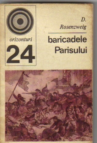 D Rosenzweig - Baricadele Parisului