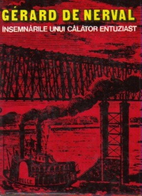 Gerard de Nerval - Insemnarile unui calator entuziast foto