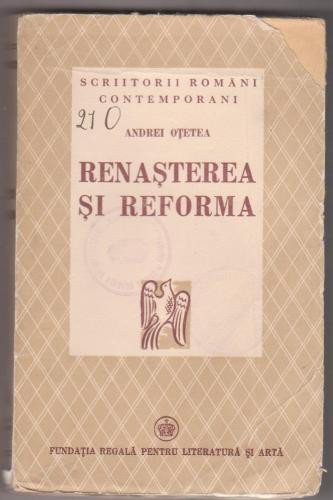Andrei Otetea / Renasterea si Reforma (editia I, 1941) | Okazii.ro