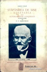 STAPANIREA DE SINE. SANATATEA PRIN AUTOSUGESTIE, Emile Coue foto