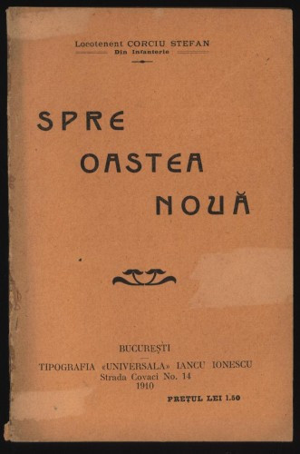 Lt. Corciu Stefan , Spre oastea noua , Bucuresti , 1910