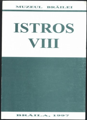 ISTROS VIII 1997 anuarul Muzeului de Istorie Braila foto