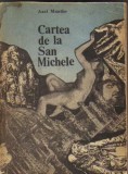 Axel Munthe - Cartea de la San Michele, 1970