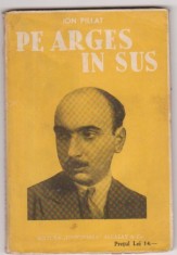 Ion Pillat / Pe Arges in sus (poezii /editie definitiva - 1936) foto