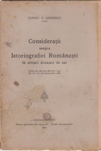 C.C.Giurescu / Istoriografia romana in ultimii 20 de ani (1926