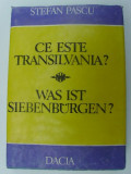 Stefan Pascu - Ce este Transilvania? / Was ist Siebenburgen?