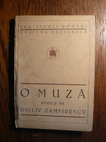 DUILIU ZAMFIRESCU - O MUZA - ed. 1922 DUILIU ZAMFIRESCU - O MUZA - ed. 1922