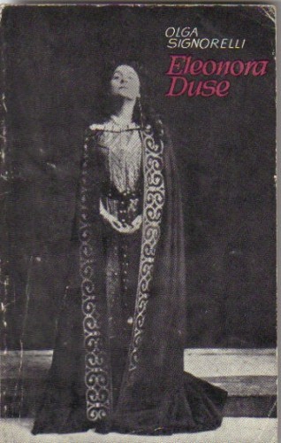 Olga Signorelli - Eleonora Duse