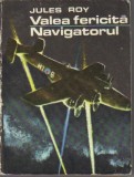 Jules Roy - Valea fericita * Navigatorul, 1977