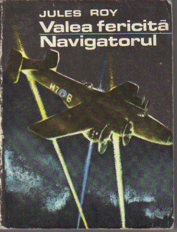 Jules Roy - Valea fericita * Navigatorul Jules Roy - Valea fericita * Navigatorul