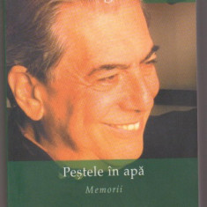 Mario Vargas Llosa / Pestele in apa : memorii