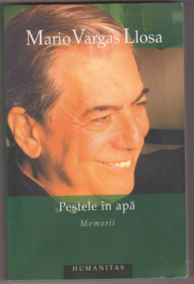 Mario Vargas Llosa / Pestele in apa : memorii foto