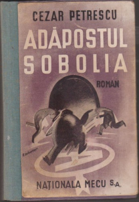 Cezar Petrescu / Adapostul Sobolia (editia I, 1945) foto