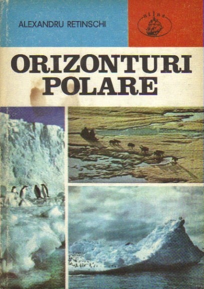 Alexandru Retinschi - Orizonturi polare Alexandru Retinschi - Orizonturi polare