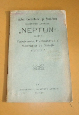 Actul Constitutiv Societatii -NEPTUN-,Ploesti 1912 foto