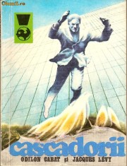 Cascadorii - Odilon Cabat &amp;amp;amp; Jacques Levy foto