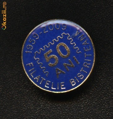 Insigna 50 de ani filatelie Bistriteana,2009