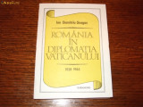 Dumitriu-Snagov - Romania in diplomatia Vaticanului 1939-1944