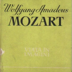 Wolfgang Amadeus Mozart - Viata in imagini