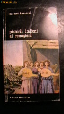 BERNARD BERENSON - Pictorii italieni ai Renasterii foto