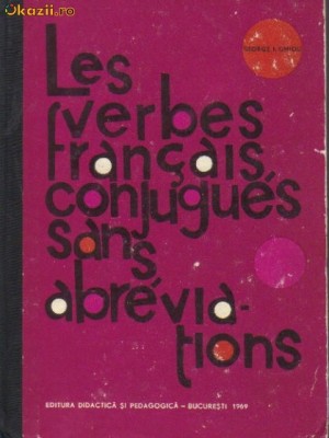 G Ghidu - Les verbes fancais , conjugues sans abreviations foto