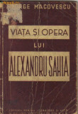 G Macovescu - Viata si opera lui Alexandru Sahia