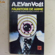 A E Van Vogt - Fauritorii de arme ( sf )