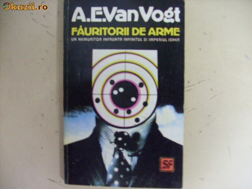 A E Van Vogt - Fauritorii de arme ( sf )