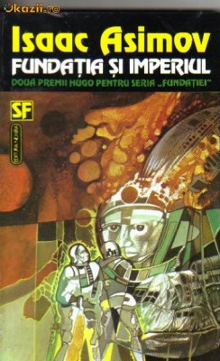 Isaac Asimov - Fundatia si imperiul ( sf ) foto