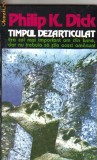 Philip K Dick - Timpul dezarticulat ( sf ), Nemira, Philip K. Dick