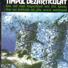 Philip K Dick - Timpul dezarticulat ( sf )