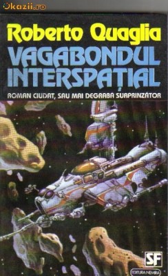 Roberto Quaglia - Vagabondul interspatial ( sf ) foto