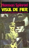 Norman Spinrad - Visul de fier ( sf )