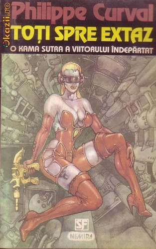 Philippe Curval - Toti spre extaz ( sf ) Philippe Curval - Toti spre extaz ( sf )