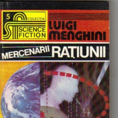 Luigi Menghini - Mercenarii ratiunii ( sf )