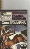 Christian Leourier - Omul care ucise iarna ( sf )