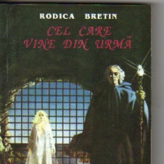 Rodica Bretin - Cel care vine din urma ( horror )