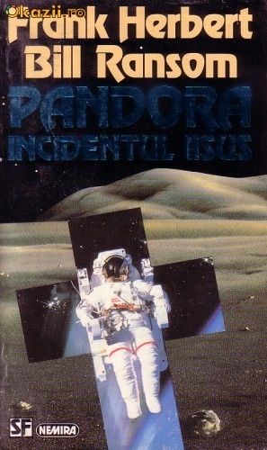 F Herbert si B Ransom - Pandora * Incidentul Iisus ( sf )