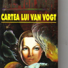 A E Van Vogt - Cartea lui Van Vogt ( sf )